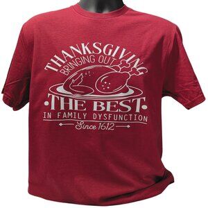 Thanksgiving Bringing Out The Best In Family Dysfunction Since 1612 Shirt